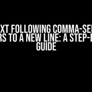 Move Text Following Comma-Separated Numbers to a New Line: A Step-by-Step Guide