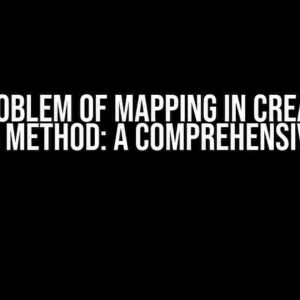 The Problem of Mapping in Creating a Generic Method: A Comprehensive Guide