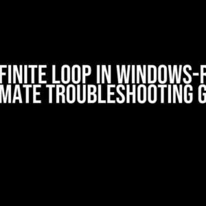 VEH Infinite Loop in Windows-RS: The Ultimate Troubleshooting Guide